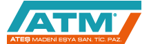 Atm Ateş Madeni Eşya Sanayi Tic.Ltd.Şti